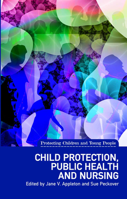 Child Protection, Public Health and Nursing (Protecting Children and Young People) Cover Image
