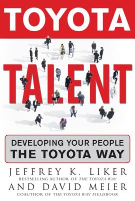 Toyota Talent: Developing Your People the Toyota Way Cover Image