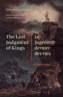 The Last Judgment of Kings / Le Jugement dernier des rois: A Bilingual Edition (Scènes francophones: Studies in French and Francophone Theater)
