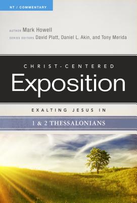 Exalting Jesus in 1 & 2 Thessalonians (Christ-Centered Exposition Commentary) Cover Image