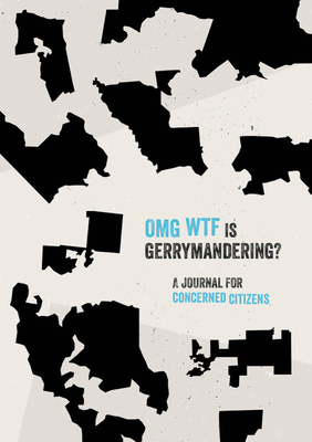 Cover for OMG WTF is Gerrymandering?