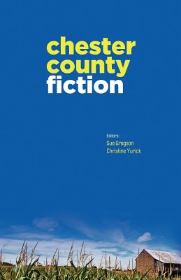 Cover for Chester County Fiction