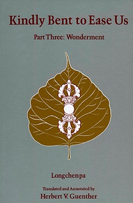 Kindly Bent to Ease Us III (Tibetan Translation Series) By Herbert V. Guenther Cover Image