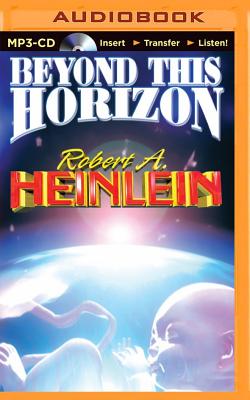 Beyond This Horizon By Robert A. Heinlein, Peter Ganim (Read by) Cover Image