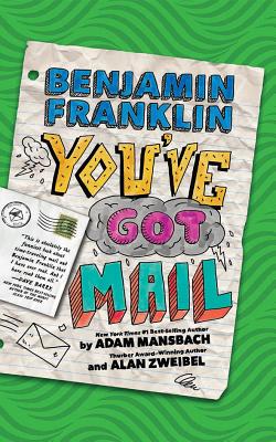 Benjamin Franklin: You've Got Mail Cover Image