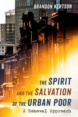 The Spirit and the Salvation of the Urban Poor Cover Image