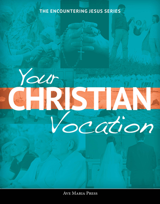 Your Christian Vocation (Encountering Jesus) Cover Image