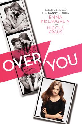 Over You By Emma McLaughlin, Nicola Kraus Cover Image