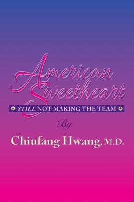 American Sweetheart: Still Not Making the Team Cover Image