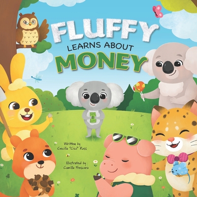 Fluffy Learns About Money By Camilla Frescura (Illustrator), Cecilia CICI Ross Cover Image