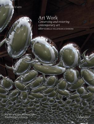 Art Work: Conserving and Restoring Contemporary Art Cover Image