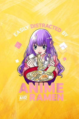 House Sitting Guide - Easily Distracted By Anime and Ramen Bowl Japanese Noodles Cover Image