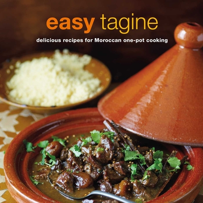 Easy Tagine: delicious recipes for Moroccan one-pot cooking Cover Image