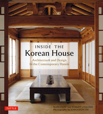 Inside the Korean House: Architecture and Design in the Contemporary Hanok Cover Image