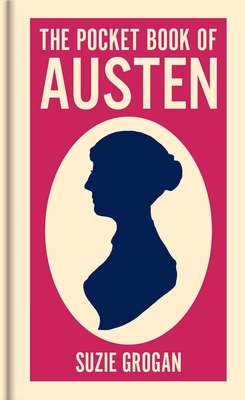 The Pocket Book of Austen: A Concise Introduction to Austen's Life and Writings (Sirius Pocket Ideas)