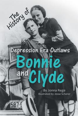 Bonnie and Clyde By Jonna Rege, Jesse Scherer (Illustrator) Cover Image
