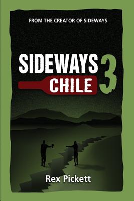 Sideways 3 Chile By Rex Pickett Cover Image