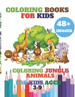 Download Coloring Books For Kids Coloring Jungle Animals 48 Images Wonderful And Inspiring Book For Children Stunning Animal Coloring Pages Fun Coloring B Paperback Sherman S Maine Coast Book Shop