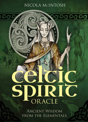 Celtic Spirit Oracle: Ancient Wisdom from the Elementals (36 gilded-edge full-color cards and 112-page book) By Nicola McIntosh Cover Image