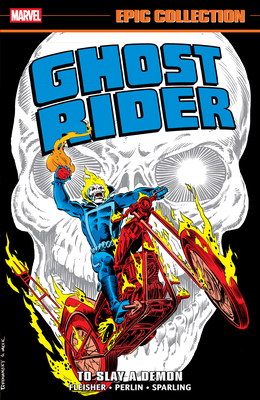Ghost Rider Epic Collection: To Slay A Demon | Unabridged Books, Inc.