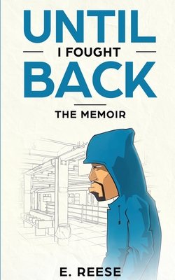 Until I Fought Back: The Memoir Cover Image