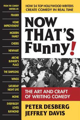 Now That's Funny!: The Art and Craft of Writing Comedy Cover Image