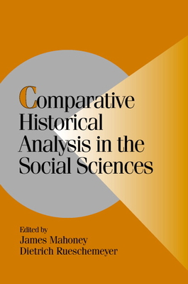 Comparative Historical Analysis in the Social Sciences (Cambridge Studies in Comparative Politics) cover