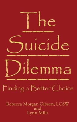 The Suicide Dilemma: Finding a Better Choice Cover Image