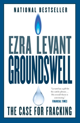 Groundswell: The Case for Fracking By Ezra Levant Cover Image