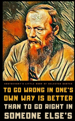Dostoevsky's Little Book of Selected Quotes: on Love, Life, and Happiness Cover Image
