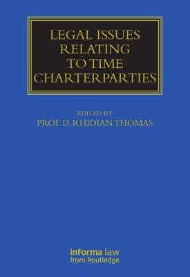 Legal Issues Relating to Time Charterparties (Maritime and Transport Law Library) Cover Image