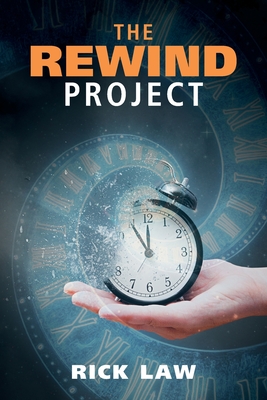 The Rewind Project By Rick Law Cover Image