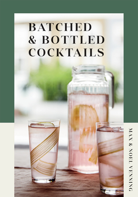 Batched & Bottled Cocktails By Noel Venning, Max Venning Cover Image