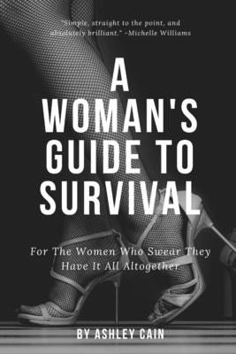 A Woman's Guide To Survival: In A Pinch By Ashley Lynn Cain Cover Image