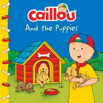 Caillou and the Puppies (Clubhouse) Cover Image