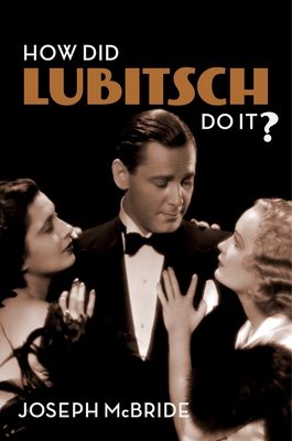 How Did Lubitsch Do It? By Joseph McBride Cover Image