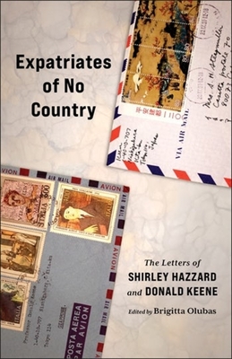Expatriates of No Country: The Letters of Shirley Hazzard and Donald Keene