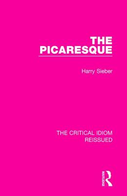 The Picaresque (Critical Idiom Reissued) Cover Image