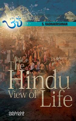 The Hindu View of Life By S. Radhakrishnan Cover Image