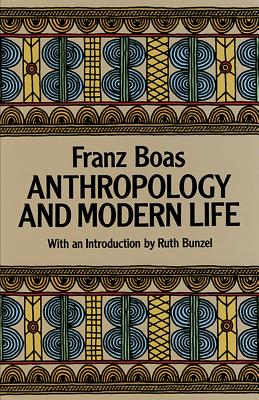 Anthropology and Modern Life By Franz Boas Cover Image