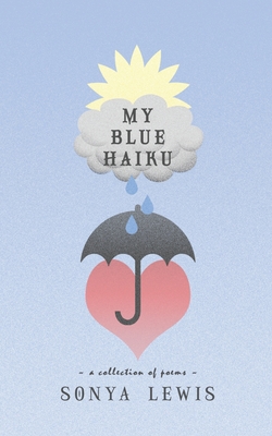 My Blue Haiku By Sonya Lewis Cover Image