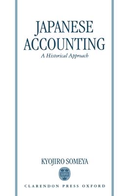 Japanese Accounting: A Historical Approach By Kyojiro Someya Cover Image
