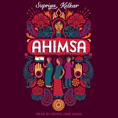 Ahimsa Lib/E By Zehra Jane Naqvi (Read by), Supriya Kelkar Cover Image