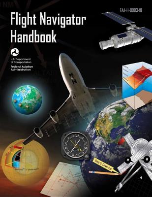 Flight Navigator Handbook: Faa-H-8083-18 Cover Image