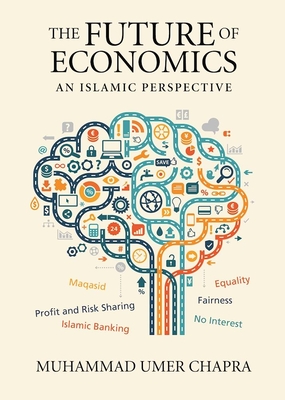 The Future of Economics: An Islamic Perspective By M. Umer Chapra Cover Image