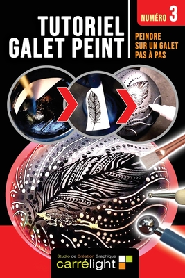 TUTORIEL GALET PEINT - Numéro 3: Peindre sur un galet pas à pas Cover Image
