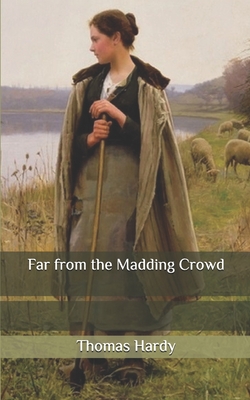 Far from the Madding Crowd