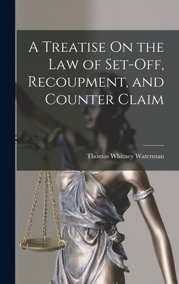 A Treatise On the Law of Set-Off, Recoupment, and Counter Claim Cover Image