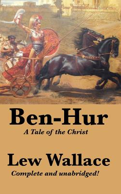 Ben-Hur: A Tale of the Christ, Complete and Unabridged Cover Image