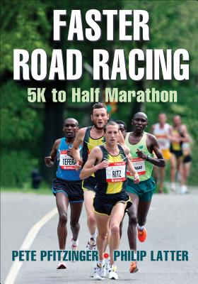 Faster Road Racing: 5K to Half Marathon Cover Image